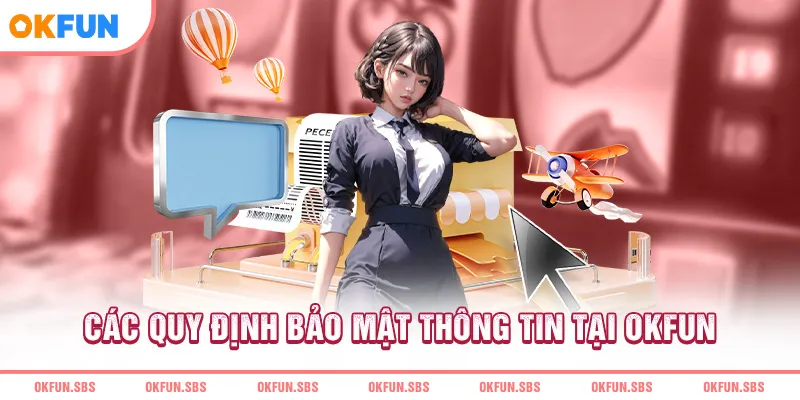 cac-quy-dinh-bao-mat-thong-tin-tai-okfun
