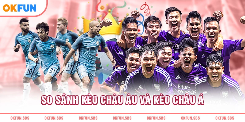 so-sanh-keo-chau-au-va-keo-chau-a